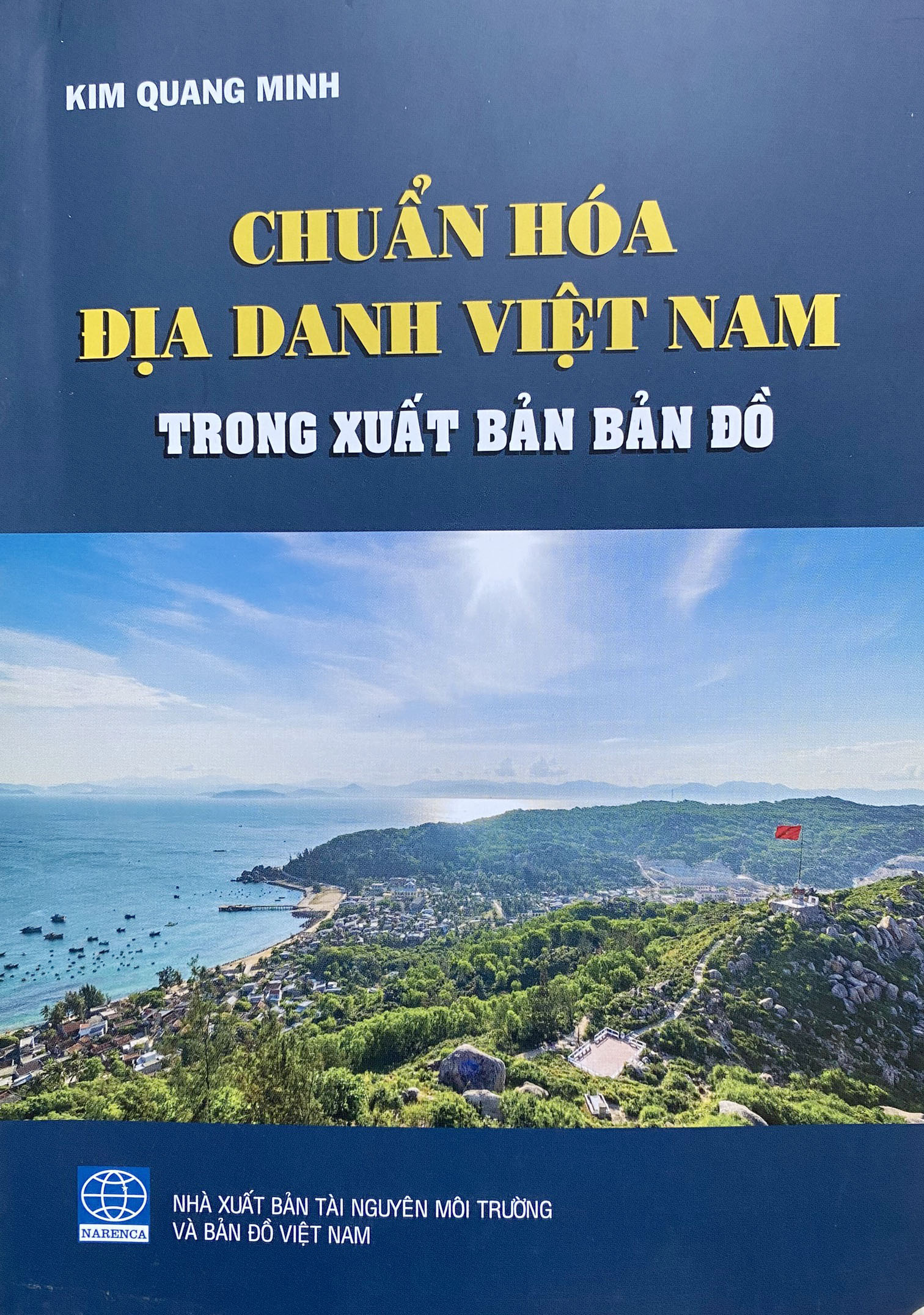 GIỚI THIỆU SÁCH MỚI “CHUẨN HOÁ ĐỊA DANH VIỆT NAM TRONG XUẤT BẢN BẢN ĐỒ”
