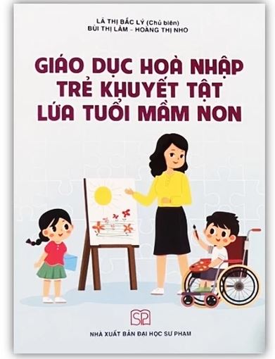 Giới thiệu sách mới: Giáo dục hòa nhập trẻ khuyết tật lứa tuổi mầm non
